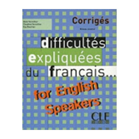 Difficultes Expliquees du Francais for English Speakers Corriges