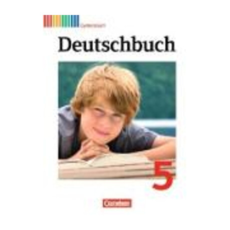 Deutschbuch 5 - Schulerbuch - Allgem, Ausgabe Deutschbuch 5, Gymnasium, Schulerbuch - Allgemeine Ausgabe