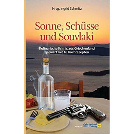 Sonne, Schusse und Souvlaki