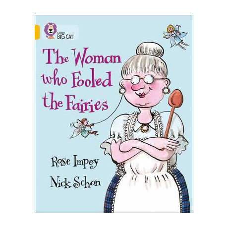 Collins big cat : the Woman who Fooled the Fairies Band 09/gold pb