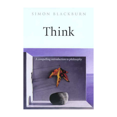 Think: a Compelling Introduction to Philosophy