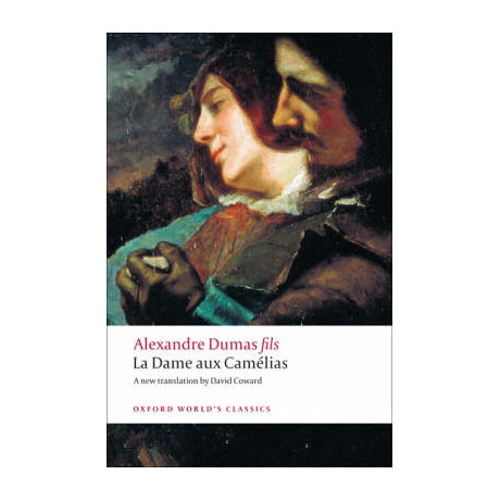 Oxford World Classics : la Dame aux Camelias n/e pb b Format