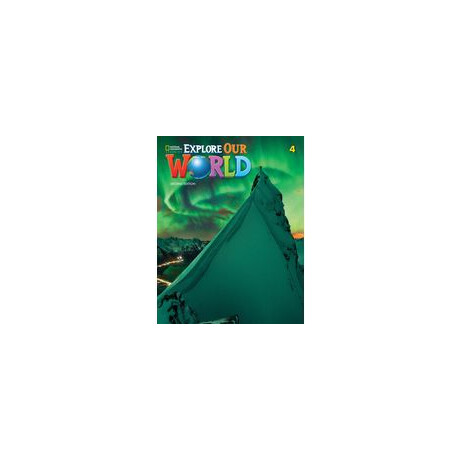 Explore our World 4 wb 2nd ed Explore our World 4 wb 2nd ed
