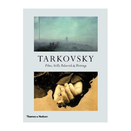 Tarkovsky : Films, Stills, Polaroids   Writings hc