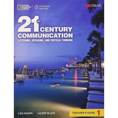 21st Century Communication 1: Listening, Speaking and Critical Thinking Tchrs Guide
