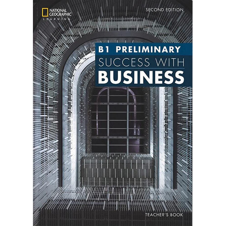 Success With Business. b1 Preliminary Tchrs 2nd ed Success With Business. b1 Preliminary Tchrs 2nd ed