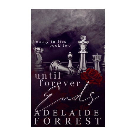 Until Forever Ends : a Dark Mafia Romance