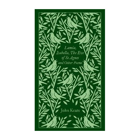 Penguin Classics Clothbound : Lamia, Isabella, the eve of st Agnes and Other Poems hc