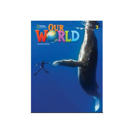 Our World 2 Workbook (+online Practice) 2nd Edition Our World 2 Workbook (+online Practice) 2nd Edition