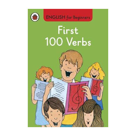 English for Beginners : First 100 Verbs hc English for Beginners : First 100 Verbs hc