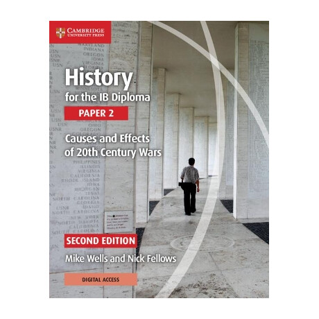 History for the ib Diploma Paper 2 : Causes and Effects of 20th Century Wars w/ Digital Access (2 Years)