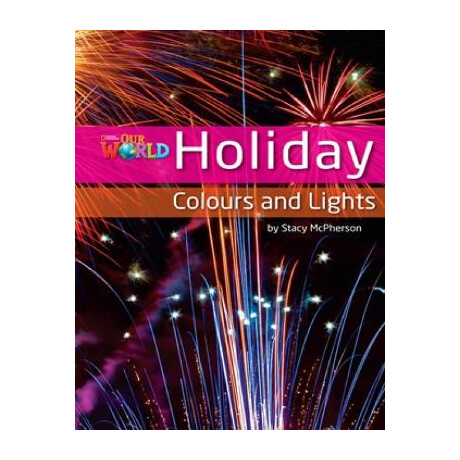 Our World Readers: Holiday Colours and Lights - Bret. ed.