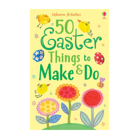 Usborne Activities : 50 Easter Things to Make   do pb