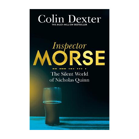 Inspector Morse 3 : the Silent World of Nicholas Quinn pb