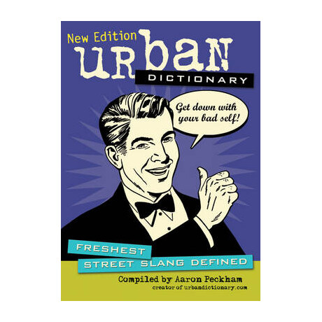 Urban Dictionary Freshest Street Slang Defined pb
