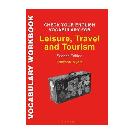 Check Your English Vocabulary for Leisure , Travel and Tourism : all you Need to Improve Your Vocabulary 2nd ed pb