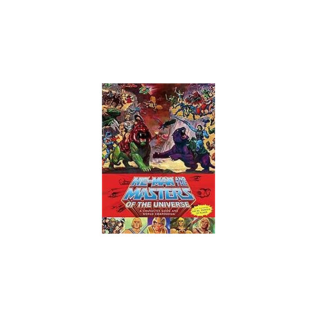 He-man and the Masters of the Universe : a Character Guide and World Compendium hc