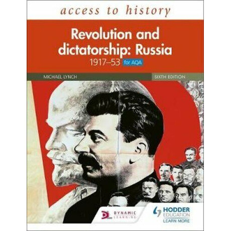 Access to History: Revolution and Dictatorship: Russia, 1917-1953 for aqa