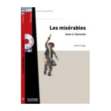 Lff Classiques: les Miserables Tome 3: Gavroche b1 (+ Audio cd)