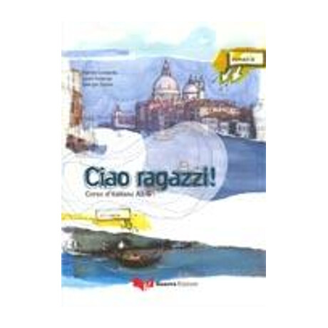 Ciao Ragazzi a2 + b1 Studente