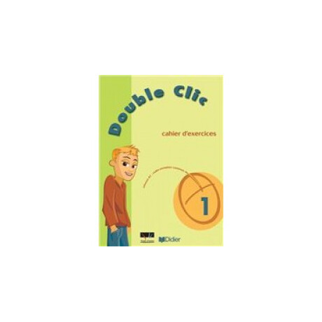 Double Clic 1 Cahier