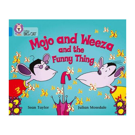 Collins big cat : Mojo and Weeza and the Funny Thing Band 04/blue pb
