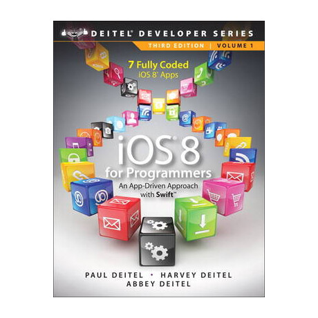 Ios 8 for Programmers: an app-Driven Approach With Swift 3rd ed