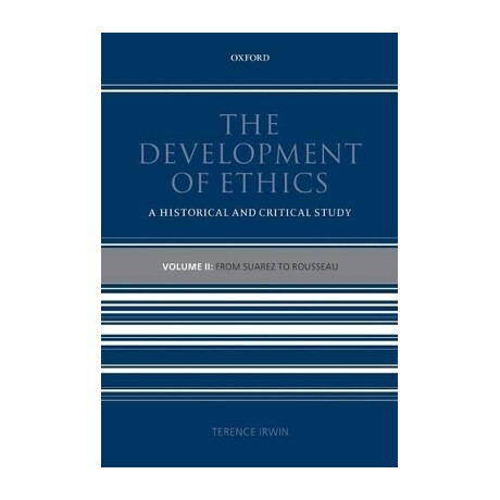The Development of Ethics: Volume 2 From Suarez to Rousseau