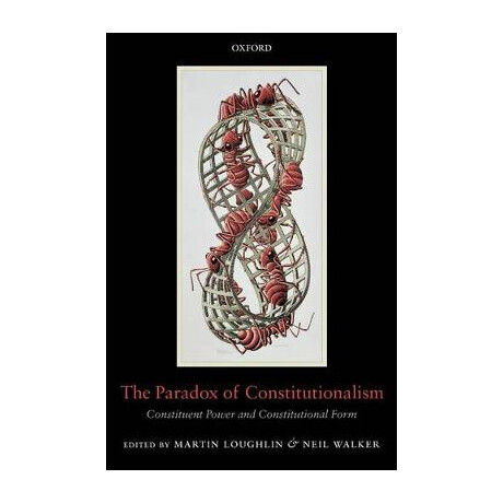 The Paradox of Constitutionalism : Costituent Power and Constitutional Form pb