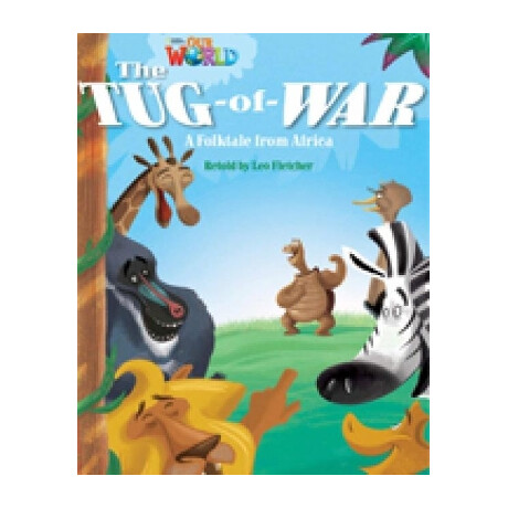 Our World Readers: the tug-of-war - Bret. ed.