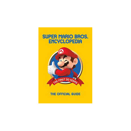 Super Mario Encyclopedia : the Official Guide to the First 30 Years hc