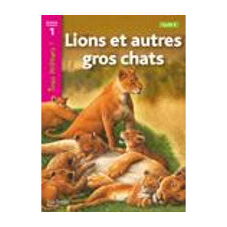 Tous Lecteurs! 1: Lions et Autres Gros Chats, Cycle 2 pb