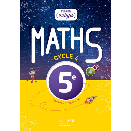 Mission Indigo Mathematiques Cycle 4 / 5e - Livre Eleve - ed. 2016 Poche