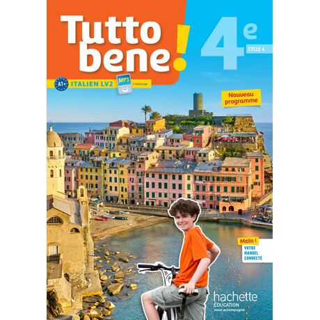 Tutto Bene! Italien Cycle 4 / 4e lv2 - Livre Eleve - ed. 2017