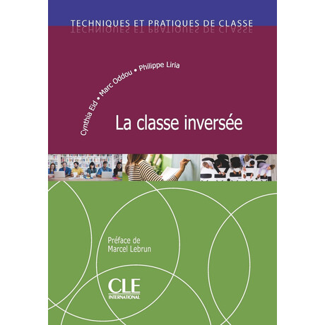 Techniques et Pratiques de Classe : la Classe Inversee
