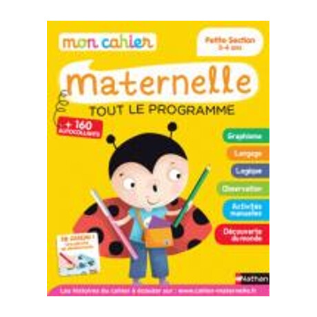 Mon Cahier Maternelle Tout le Programme ps 3-4 ans
