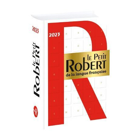 Le Petit Robert de la Langue Francaise 2023