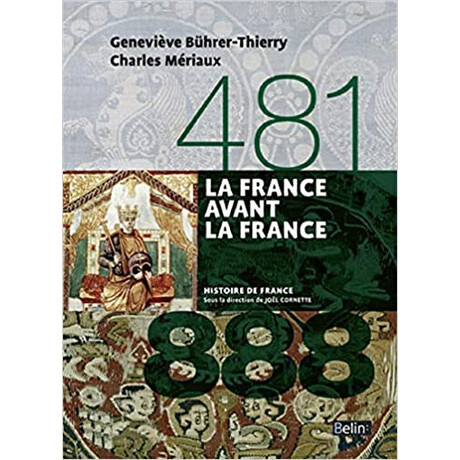 La France Avant la France (481-888)