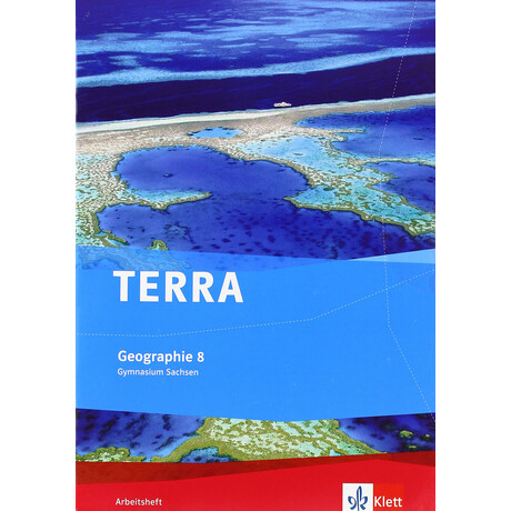 Terra Geographie fur Sachsen - Ausgabe fur Gymnasien / Arbeitsheft 8. Klasse