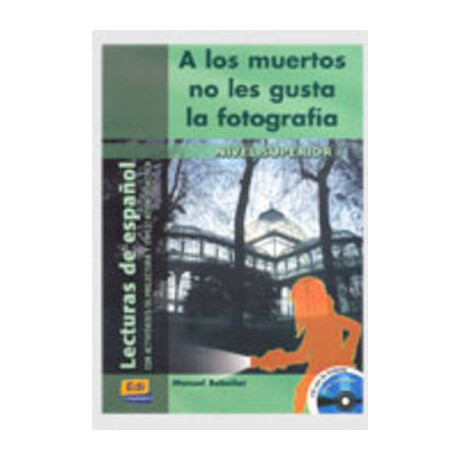 A los Muertos no les Gusta la Fotografia (+ cd)