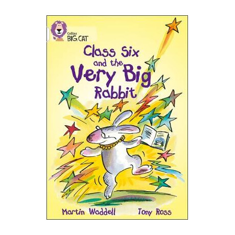 Collins big cat : Class six and the Very big Rabbit Band 10/white pb