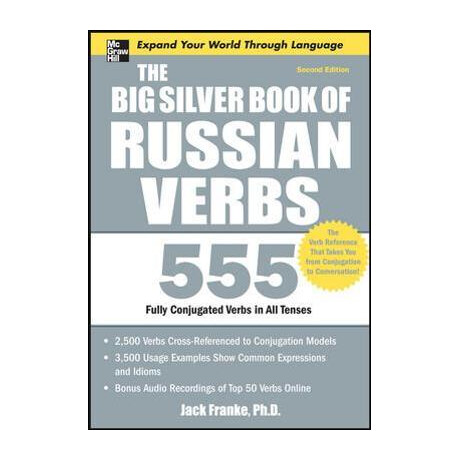 The big Silver Book of Russian Verbs 3rd ed pb The big Silver Book of Russian Verbs 3rd ed pb