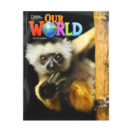 Our World Starter Student's Book (+e-Book +Online Practice) 2nd Edition Our World Starter Student's Book (+e-Book +Online Practice) 2nd Edition