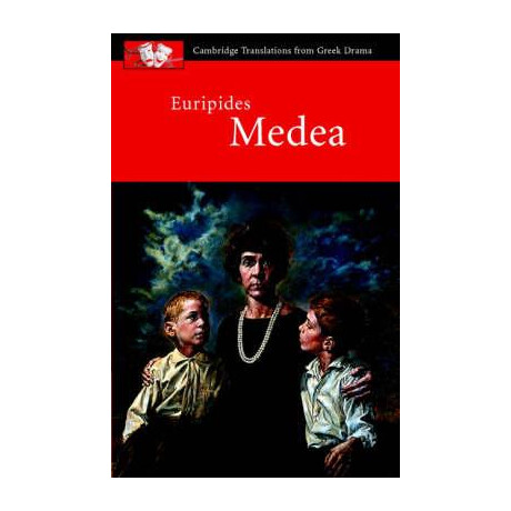 Cambridge Translations From Greek Drama: Euripides Medea