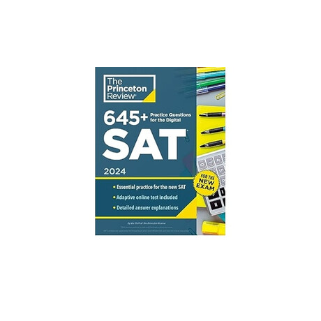 645+ Practice Questions for the Digital Sat, 2024 : Book + Online Practice