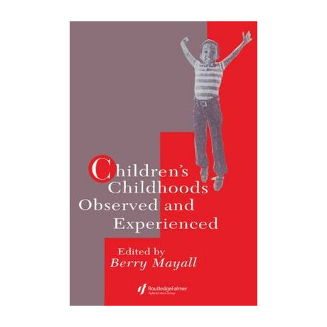 Childrens Childhoods 1st ed