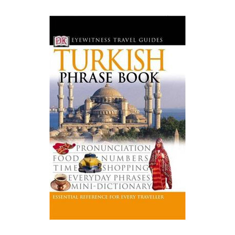 Turkish Phrase Book (Eyewitness Phrasebook and Guide) pb Mini