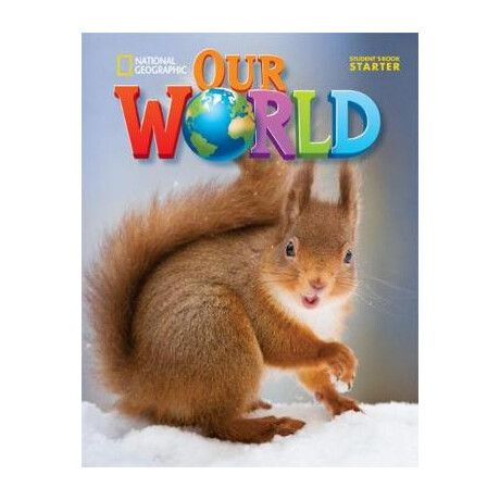 Our World Starter sb - National Geographic - British ed.