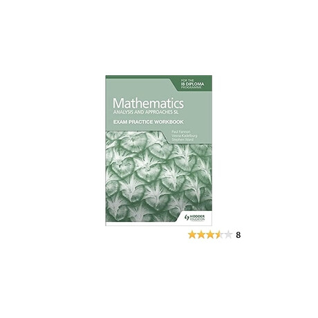 Exam Practice Workbook for Mathematics for the ib Diploma: Analysis and Approaches sl
