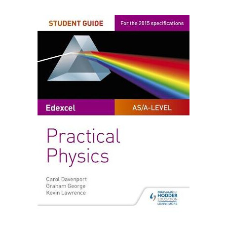 Edexcel a-Level Physics Student Guide : Practical Physics pb